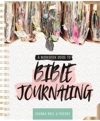 Bible Journaling  Workbook- 101 Book by Shanna Noel and Friends